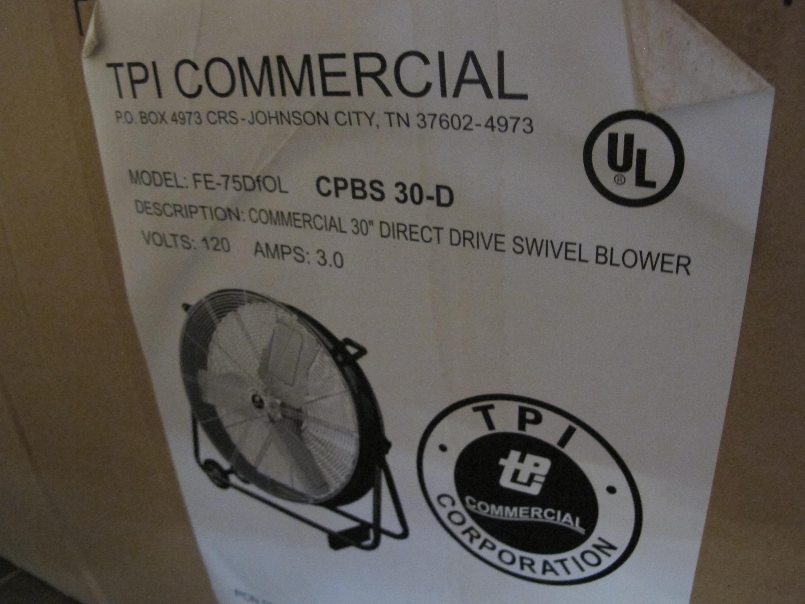 TPI COMMERCIAL FAN BLOWER, 30" MODEL # FE-75DFOL --OR-- CPBS-30-D. LOADING & HANDLING FEE $15-4051